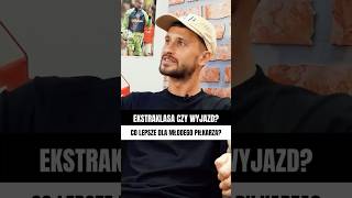 EKSTRAKLASA CZY WYJAZD? KLICH Z RADĄ DLA MŁODYCH PIŁKARZY 👁️