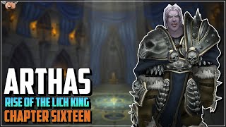 Warcraft [Arthas: Rise of the Lich King] - Chapter Sixteen