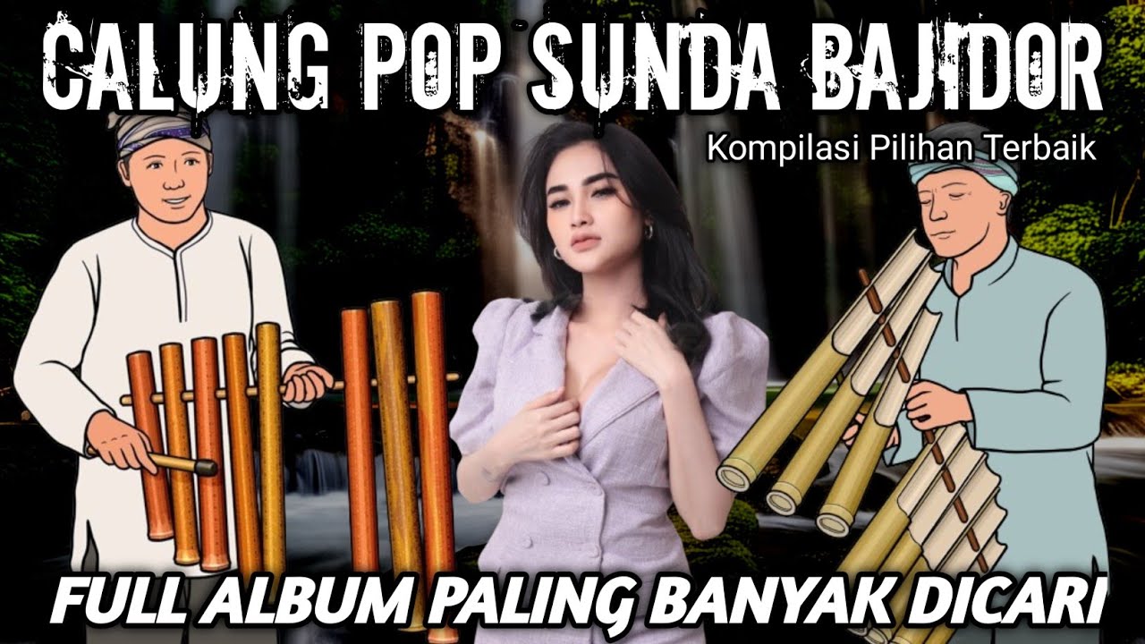 KOMPILASI PILIHAN CALUNG SUNDA BAJIDORAN_FULL ALBUM PALING BANYAK DICARI