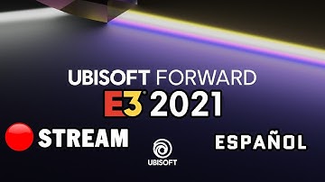 🔴CONFERENCIA DE UBISOFT | E3 2021 EN ESPAÑOL | UBISOFT FORWARD
