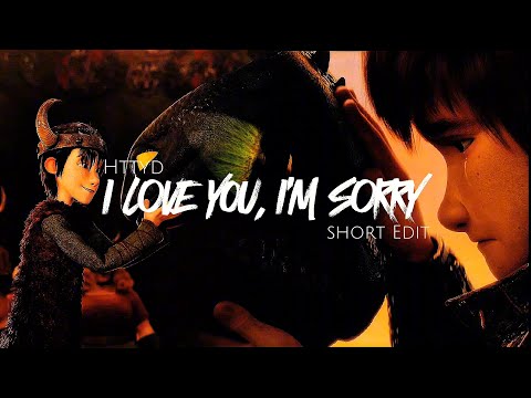 [Httyd] - I love you, i'm sorry (short Edit)