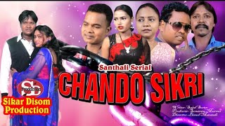 CHANDO SIKRI / Coming soon...New Santhali Serial  Superhit Serial full HD 2021 Binod Marandi /