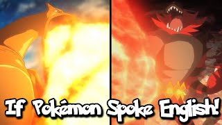 If Pokémon Talked Charizard Vs. Incineroar I Choose You Part 3 Of 3