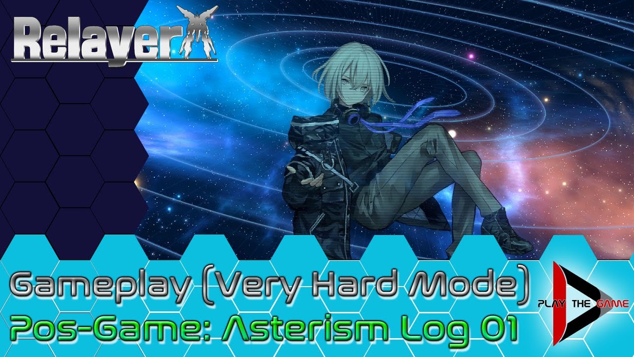 Relayer - Asterism Expedition Log 01 (Very Hard) [GAMEPLAY] - YouTube