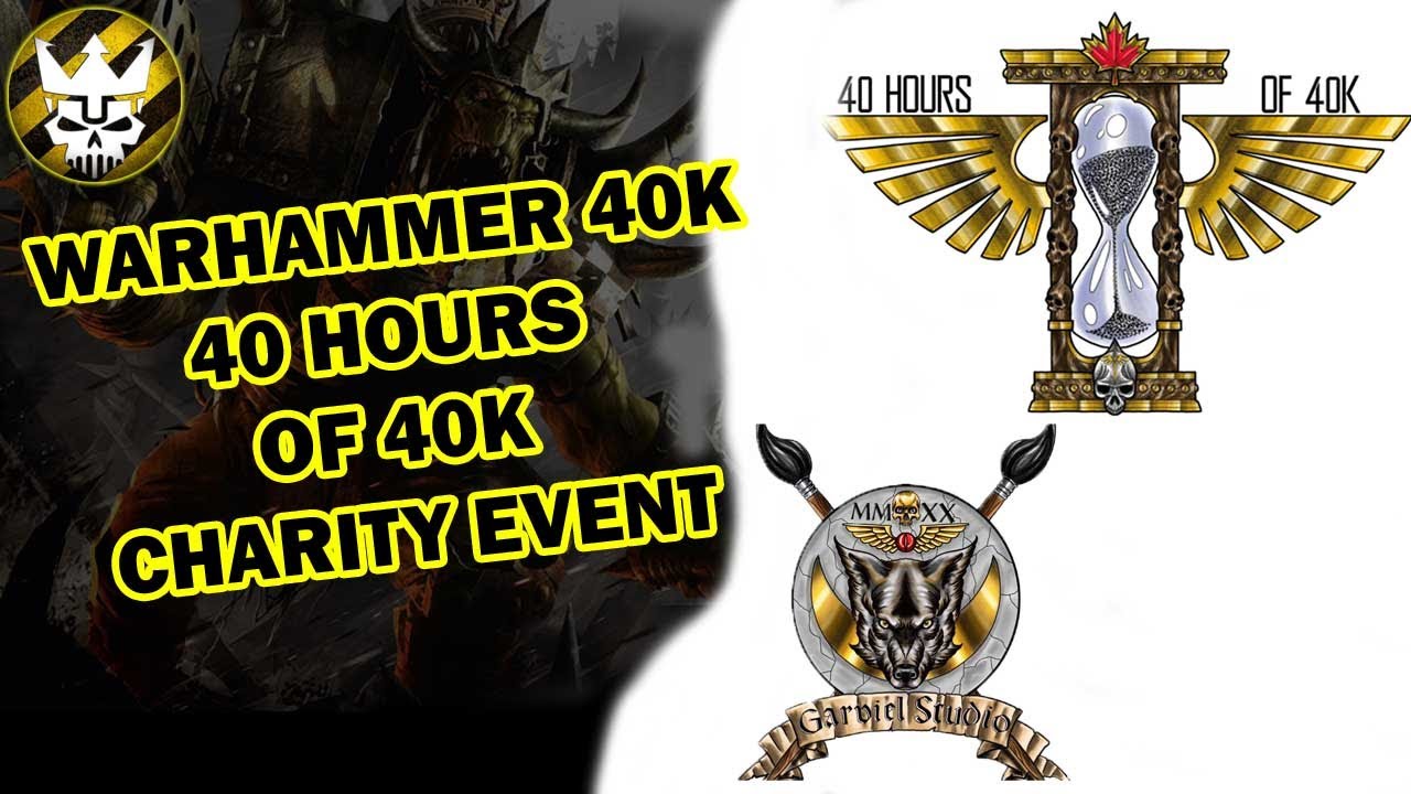 Warhammer 40K - 40 Hours of 40K CANADA - YouTube