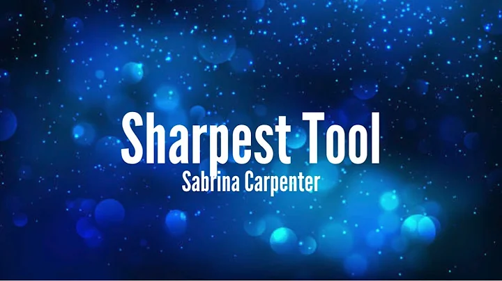Sabrina Carpenter - Sharpest Tool [Lyrics]
