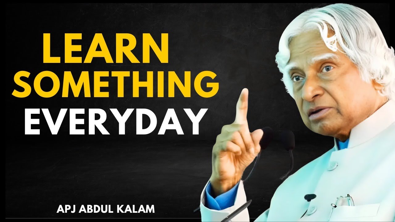 Learn Something Everyday - APJ Abdul Kalam Speech