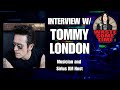 Singer/Songwriter &amp; Sirius XM Radio Personality TOMMY LONDON
