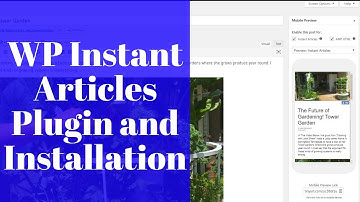 WP Instant Articles Plugin & Installation