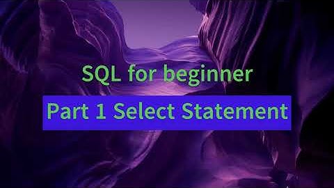 SQL Part 1 Select Statement