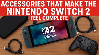 Accessories That Make the Nintendo Switch 2 Feel Complete