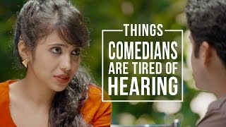 Things Comedians Are Tired Of Hearing Being Indian