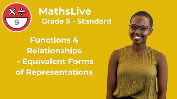 Grade 9 - Functions & Relationships (equivalent forms of representations)