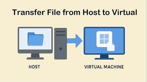How to Transfer File from Host to Virtual in Hyper-V