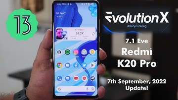 EvolutionX 7.1 On Redmi K20 Pro || What