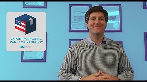 Export Marketing Part 1: Why Export? by Justin Seibert