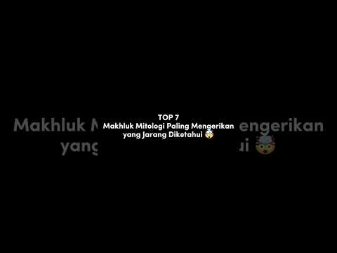 Top 7 Makhluk Mitologi Paling Mengerikan yang Jarang Diketahui 🤯 #top7 #mitologia #fyp