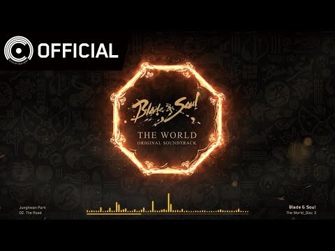 [Blade & Soul OST] The World_Disc 3 - 02 길 (The Road)