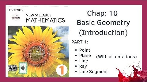 Introduction of Basic Geometry || D1(NSM) Oxford Mathematics || Chapter 10 || O levels Mathematics