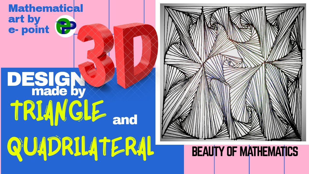 3D DESIGN DRAW BY TRIANGLE AND QUADRILATERAL | BEAUTY OF MATHEMATICS ...