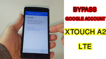 REMOVE FRP Xtouch A2 BYPASS GOOGLE ACCOUNT Xtouch A2