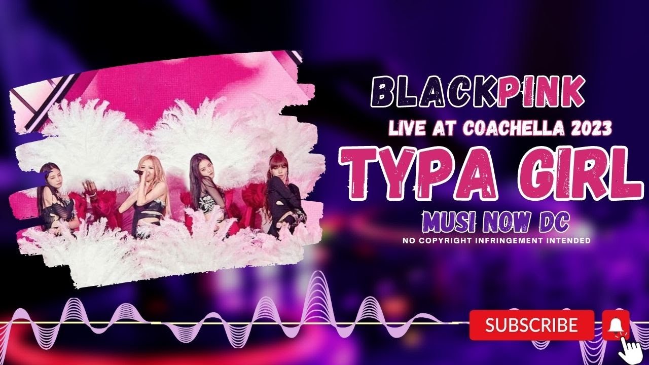 Blackpink "Typa Girl" 🎶Coachella (no copyright) 😎 YouTube
