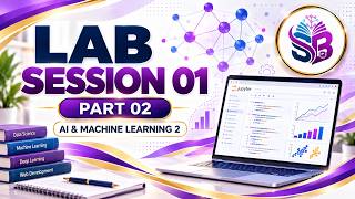 AI & Machine Learning 2 | Lab Session 01 (Part 02) – Deep Learning Lab