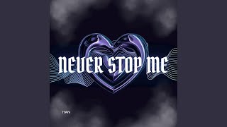 Download Lagu Never Stop Me (Instrumental) MP3 Download Lagu Never Stop Me (Instrumental) MP3