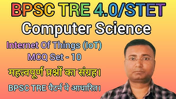Internet of Things (IoT) MCQ Set-10 |Computer Science|BPSC TRE/STET/KVS/NVS/DSSSB/EMRS/UGC NET/GATE