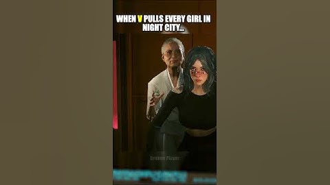 When V pulls every girl #shorts #cyberpunk