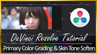 DaVinci Resolve Tutorial - Primary Color Grading & Skin Soften🎶CornyHornet9994🎵[FHD][99]💪🕸