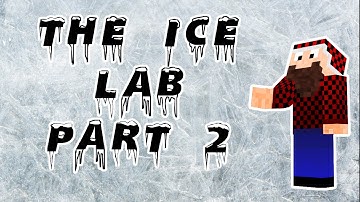 The Ice Lab - Part 2 (Minecraft Custom Map)