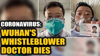 Coronavirus: Anger \& grief grips China as Wuhan's whistleblower doctor dies |Oneindia