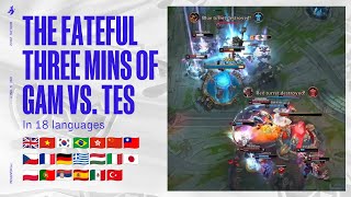 THE FATEFUL 3 MINS OF GAM VS. TES IN 18 LANGUAGES | Worlds 2022