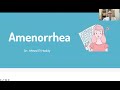 Amenorrhea- History Taking