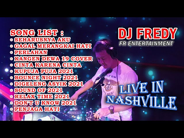 DJ FREDY FR ENTERTAINMENT LIVE IN NASHVILLE JUMAT 8 JANUARI 2021 class=