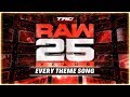 Wwe raw 25 years  every official theme song including bumper themes