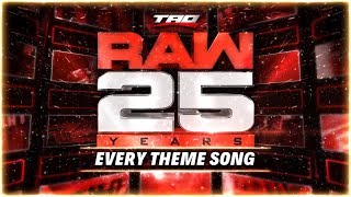 WWE: RAW 25 Years - Every  Theme Song (INCLUDING BUMPER THEMES)