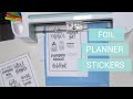 Foil Stickers With Cricut & Xyron | SAVE$$$$$