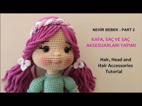 AMİGURUMİ NEHİR BEBEK KAFA VE SAÇ YAPIMI -( Crochet doll head , hair ) PART 2