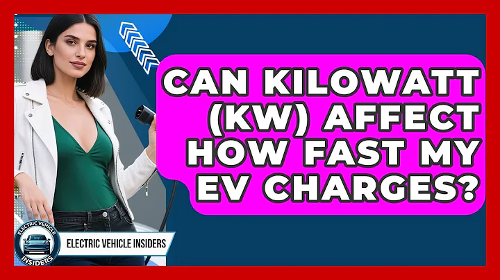 Can Kilowatt (kW) Affect How Fast My EV Charges? | Electric Vehicle Insiders News