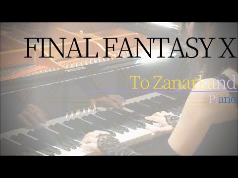 final-fantasyx-"to-zanarkand"-（piano）