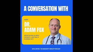 Episode 50: Adam Fox: We’re Failing Allergy Patients - And Time Is Running Out!