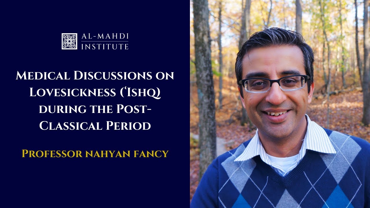 Medical Discussions On Lovesickness Ishq During The Post Classical medical-discussions-on-lovesickness-ishq-during-the-post-classical