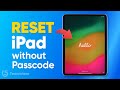 How to Reset iPad without Passcode | Without iTunes | 3 Ways | 2024