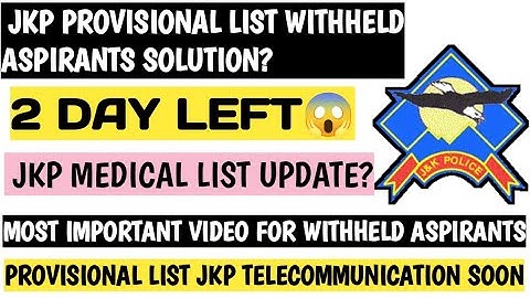 ONLY 2 DAY LEFT😱| JKP PROVISIONAL LIST WITHHELD ASPIRANTS SOLUTION| JKP MEDICAL LIST UPDATE| #jkp 