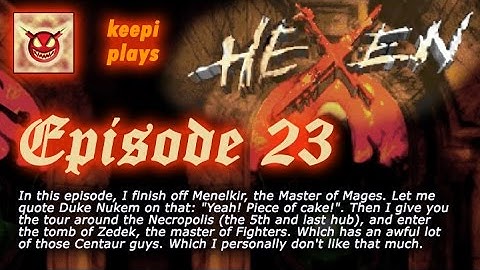 Hexen walkthrough 23/24 | Bossfight: Menelkir | Zedek