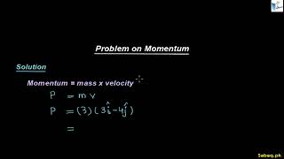 Problem 2 On Momentum, Physics Lecture | Sabaq.pk
