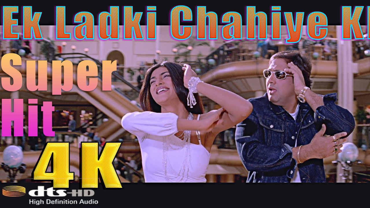 Ek Ladki Chahiye khas 4K    Ultra HD 2160p   Kyo Kii Main Jhuth Nahin Bolta 2001  Govinda Sushmita