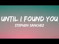 1 hour   stephen sanchez  until i found you lyrics